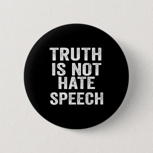Truth Is Not Hate Speech 6 Cm Round Badge