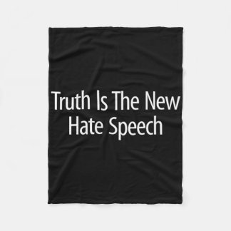 Truth Is The New Hate Speech - Fleece Blanket