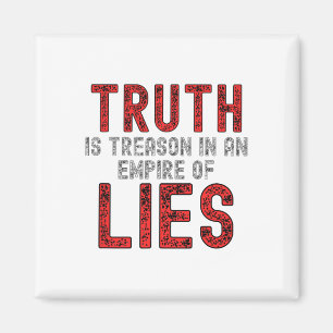 Truth Is Treason In An Empire Of Lies Resist Magnet