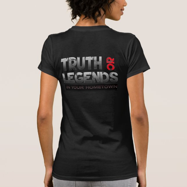 Truth or Legends in your Hometown - Black T-Shirt (Back)