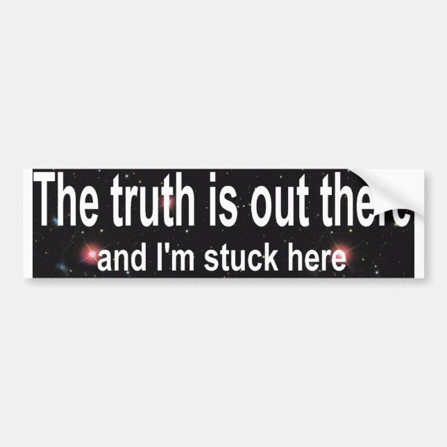 truth out there bumper sticker (Front)