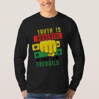 Truth Powerful Black Fist Prevail, Pride Black His