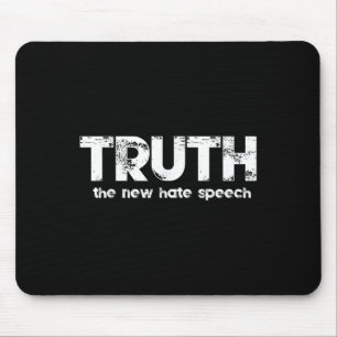 Truth The New Hate Speech Funny Quote  Mouse Pad
