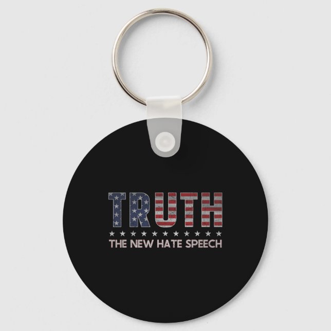 Truth The New Hate Speech Political Correctness Us Key Ring (Front)