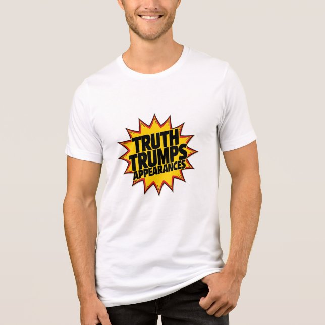 Truth Trumps Appearances Tri-Blend Shirt (Front)