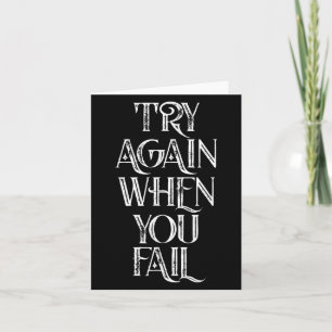 Try Again When You Fail Important Motivational Quo Card