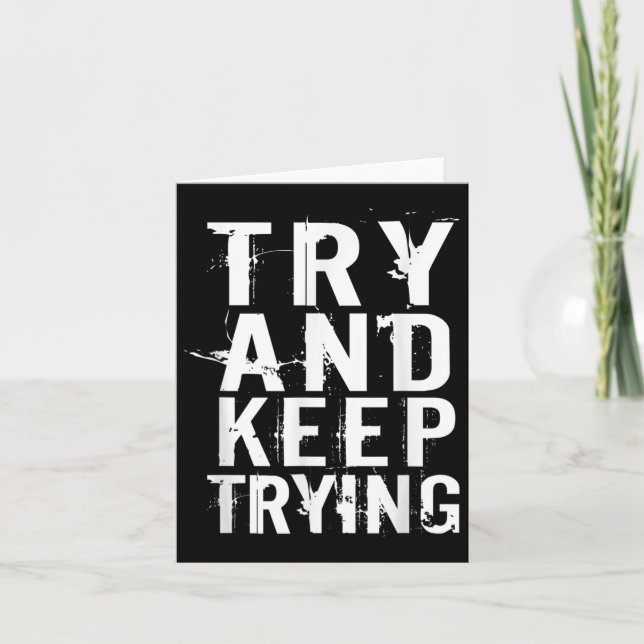 Try And Keep Trying Inspirational Motivation Quote Card (Front)
