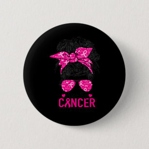 Try Cancer But I'm Still Here Breast Cancer Awaren 6 Cm Round Badge