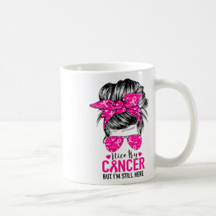 Try Cancer But I'm Still Here Breast Cancer Awaren Coffee Mug