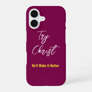 Try Christ - He'll Make It Better Wine iPhone 16 Case