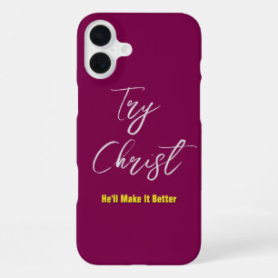 Try Christ-He'll Make It Better Wine iPhone 16 Plus Case