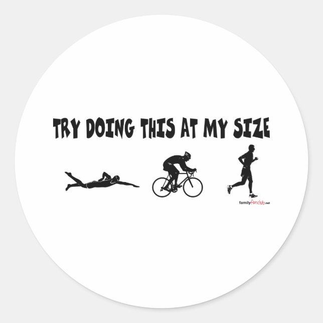 Try Doing This at My Size Classic Round Sticker (Front)