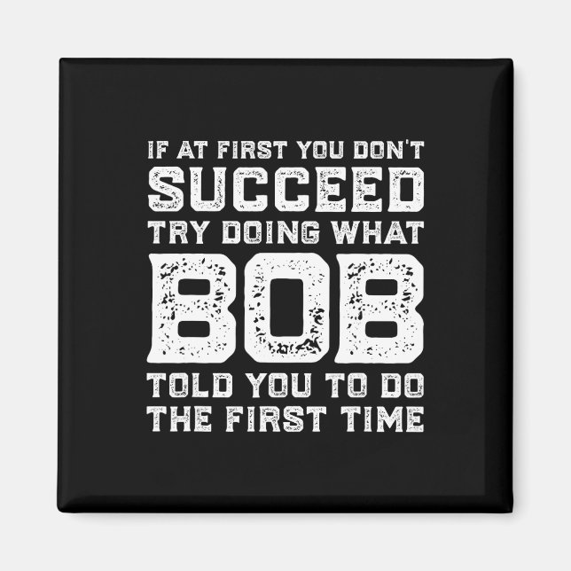 Try Doing What Bob Told You To Do Fun Christmas Jo Magnet (Front)