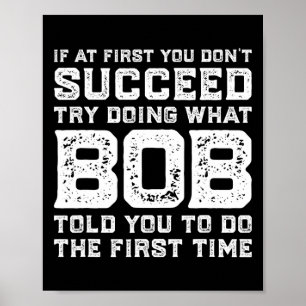 Try Doing What Bob Told You To Do Fun Christmas Jo Poster
