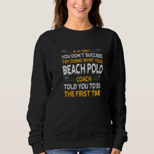 Try Doing What Your Beach Polo Coach Told You Moti