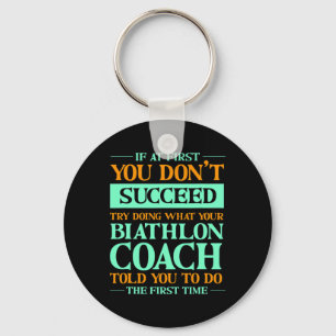 Try Doing What Your Biathlon Coach Told You Funny Key Ring