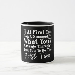 Try Doing What Your Massage Therapist Mug
