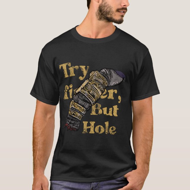 try finger but hole T-Shirt (Front)