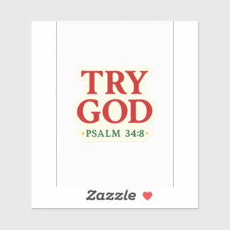 Try God – FaithFuel Sticker with Psalm 34:8