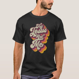 Try Jesus Not Me  70s Vintage Christian Religious  T-Shirt