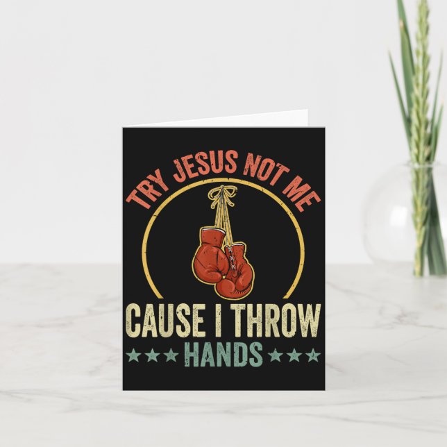 Try Jesus Not Me Cause I Throw Hands Funny Boxing  Card (Front)
