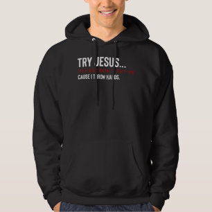 Try Jesus Please dont try me T-ShirtFunny saying f Hoodie