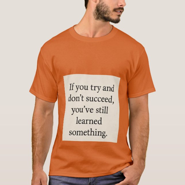 Try. Learn. Repeat,  Inspirational Growth Mindset  T-Shirt (Front)