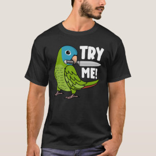 Try Me Parrot With Knife I Blue crowned Conure T-Shirt