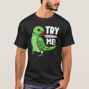 Try Me Parrot With Knife I Green Indian Ringneck T-Shirt