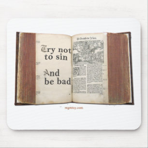 Try Not To Sin And Be Bad Mouse Pad
