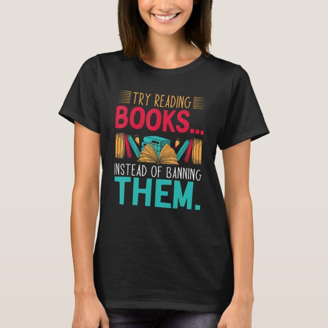 try reading books instead of banning them Groovy B T-Shirt (Front)