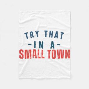 Try that in a small town fleece blanket