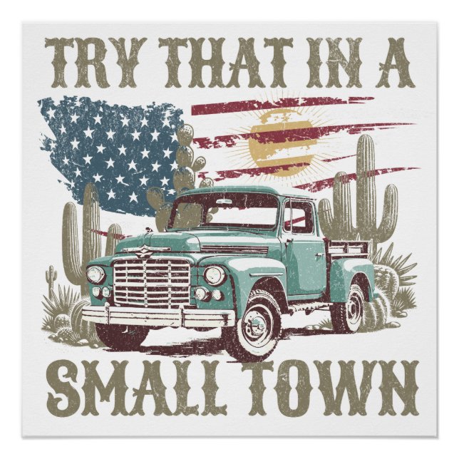 Try That in a Small Town Poster (Front)
