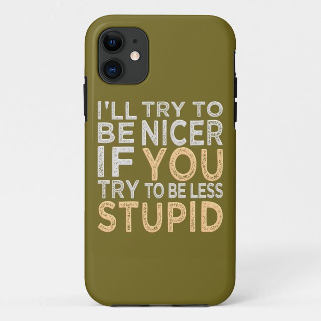 Try To Be Nicer custom colour iPhone case (Back)