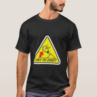Try to Drift Tee – Born to Slide, Built for Speed!