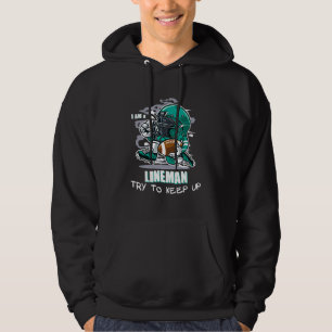 Try to Keep Up American Football Lineman Saying Hoodie