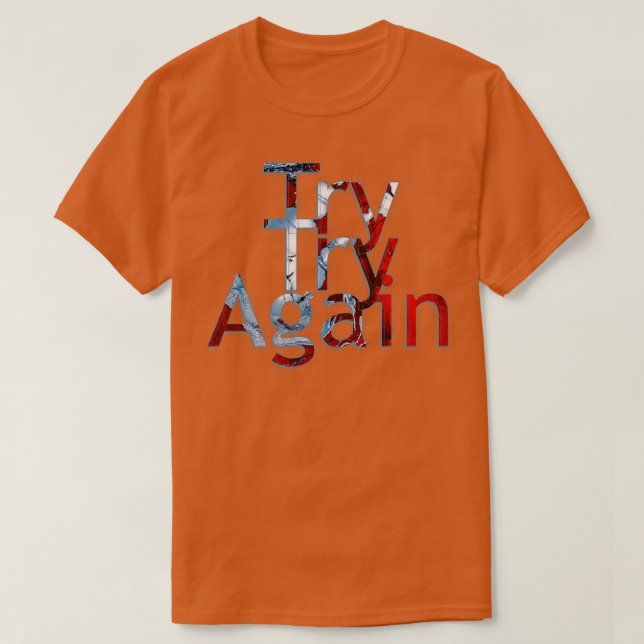 Try Try Again T-Shirt (Design Front)