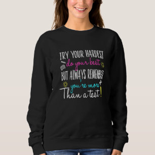 Try Your Hardest Do You Best But Always Remember Y Sweatshirt