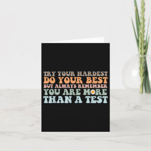 Try Your Hardest Do Your Best Test Day You Got Thi Card