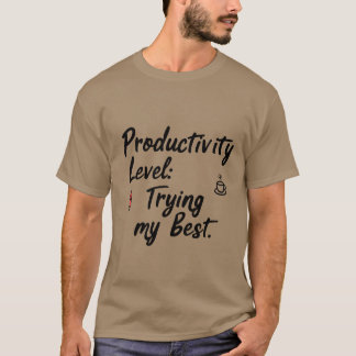 Trying My Best - Funny Motivational T-Shirt for Wo
