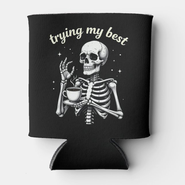 Trying My Best Funny Skeleton Coffee Halloween Can Cooler (Front)