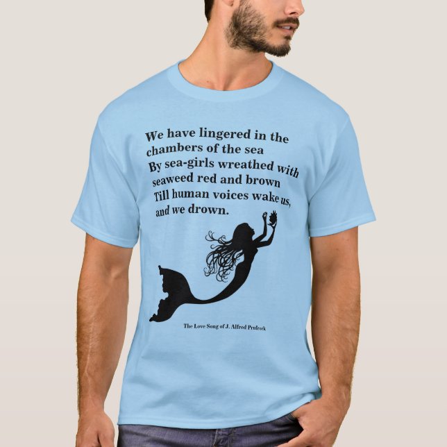 TS Eliot Poetry Mermaid Prufrock T-Shirt (Front)