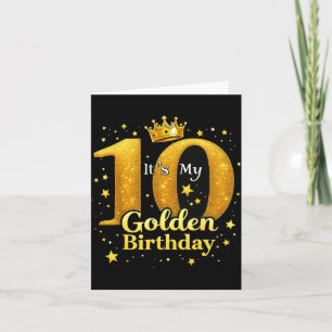 T's My 10th Golden Birthday 10 Year Old Bday Kids Card