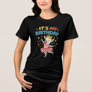 t's My Birthday: The Royal Chihuahua Ballerina! Tri-Blend Shirt