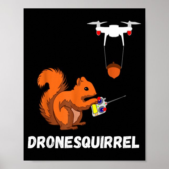 Tshirt Squirrel Drone Pilot Quadcopter Operators Poster (Front)