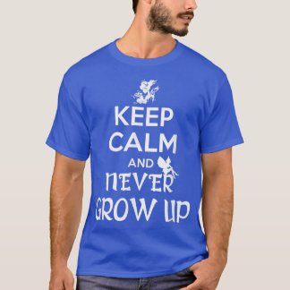Tshirts With Fairies Keep Calm And Never Grow Up