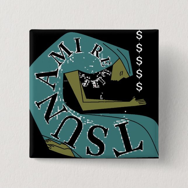 TSUNAMI RELIEF ! $ 15 CM SQUARE BADGE (Front)