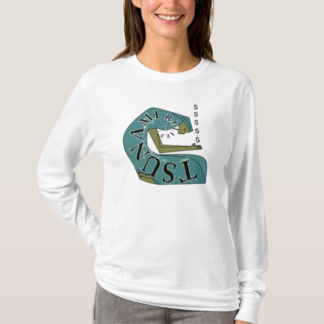 TSUNAMI RELIEF ! $ T-Shirt (Front)