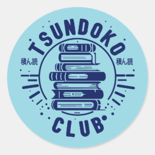 Tsundoku Club Book Lovers Bibliophile Booktok  Classic Round Sticker