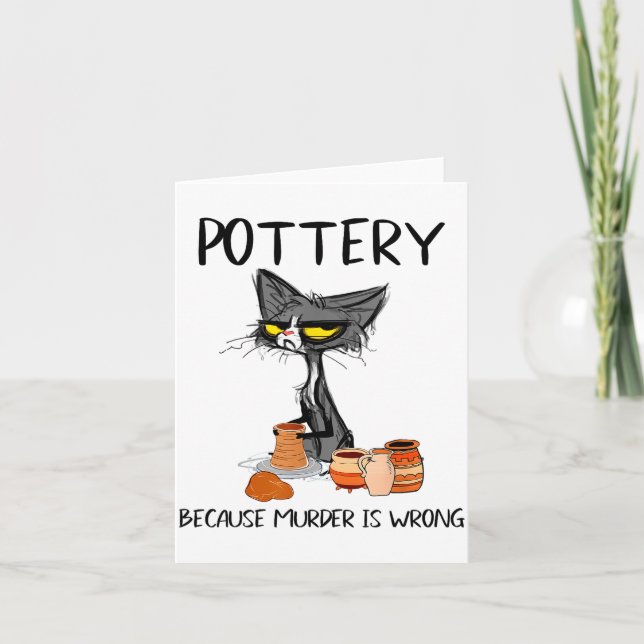 Ttery Because Murder Is Wrong Funny Cat Funny Tter Card (Front)